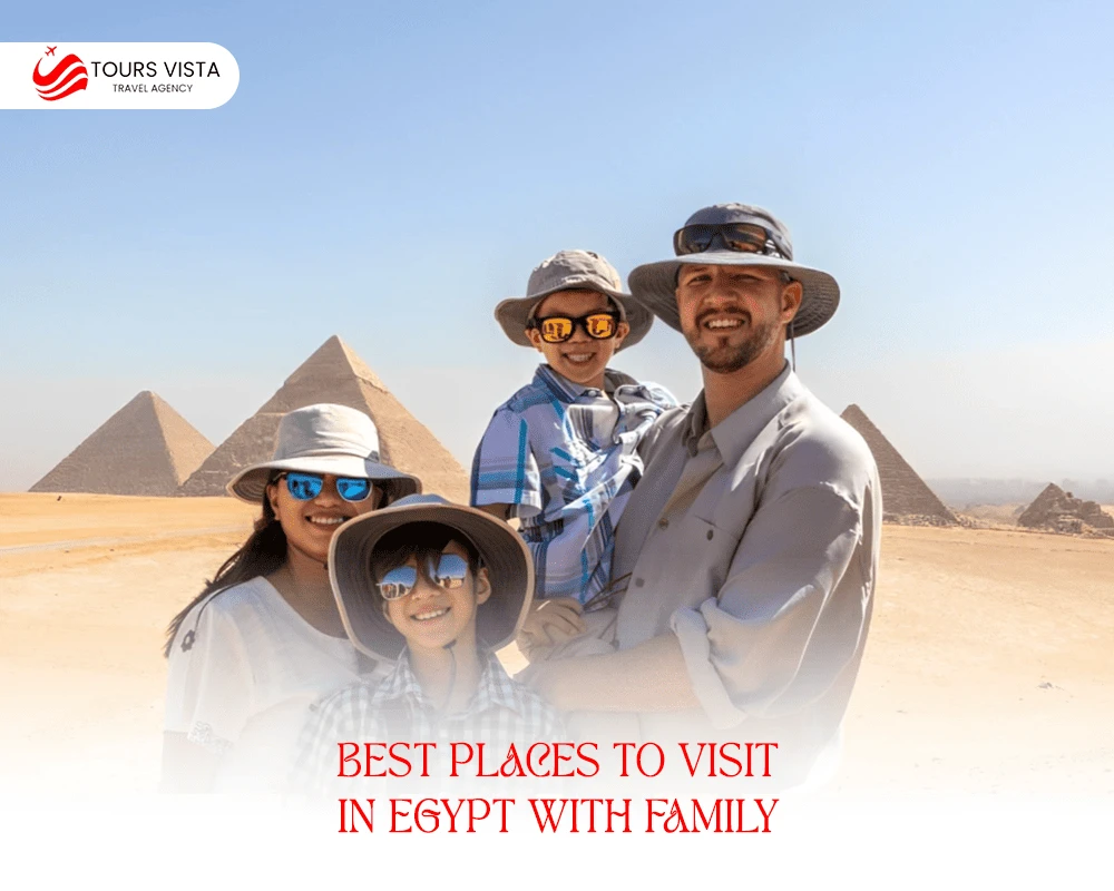 Best Places to Visit in Egypt with Family